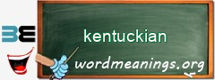 WordMeaning blackboard for kentuckian